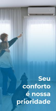 Seu conforto é nossa prioridade